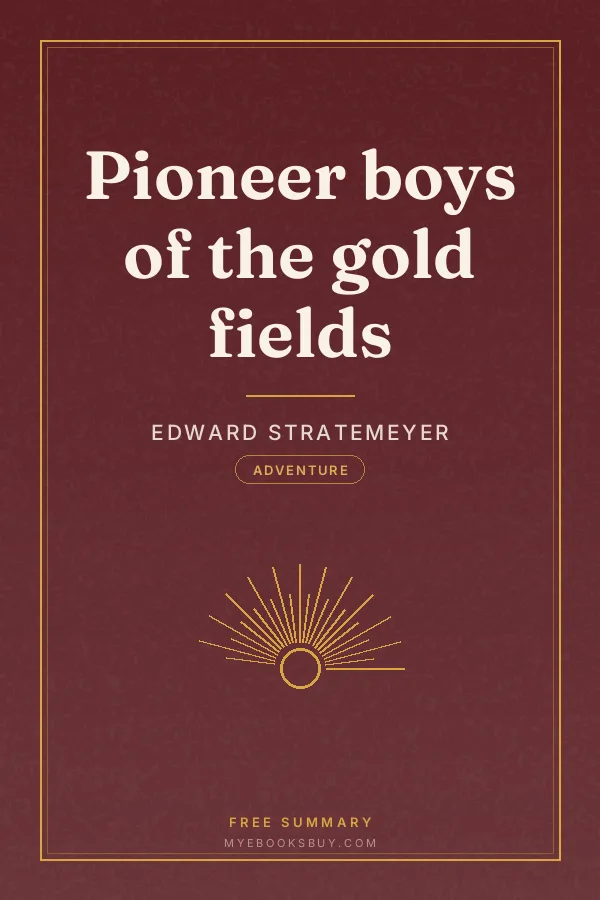 Cover of Pioneer boys of the gold fields