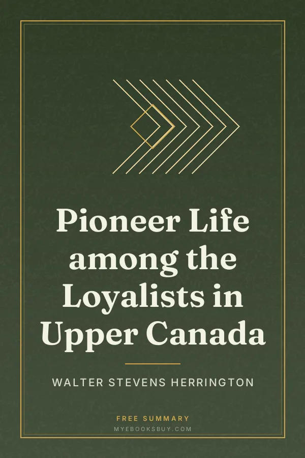 Cover of Pioneer Life among the Loyalists in Upper Canada