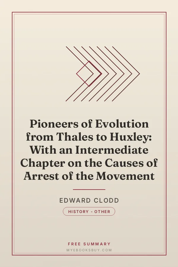 Cover of Pioneers of Evolution from Thales to Huxley: With an Intermediate Chapter on the Causes of Arrest of the Movement
