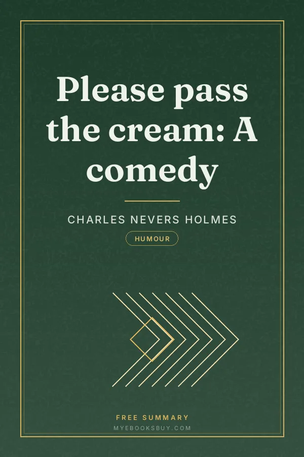 Cover of Please pass the cream: A comedy