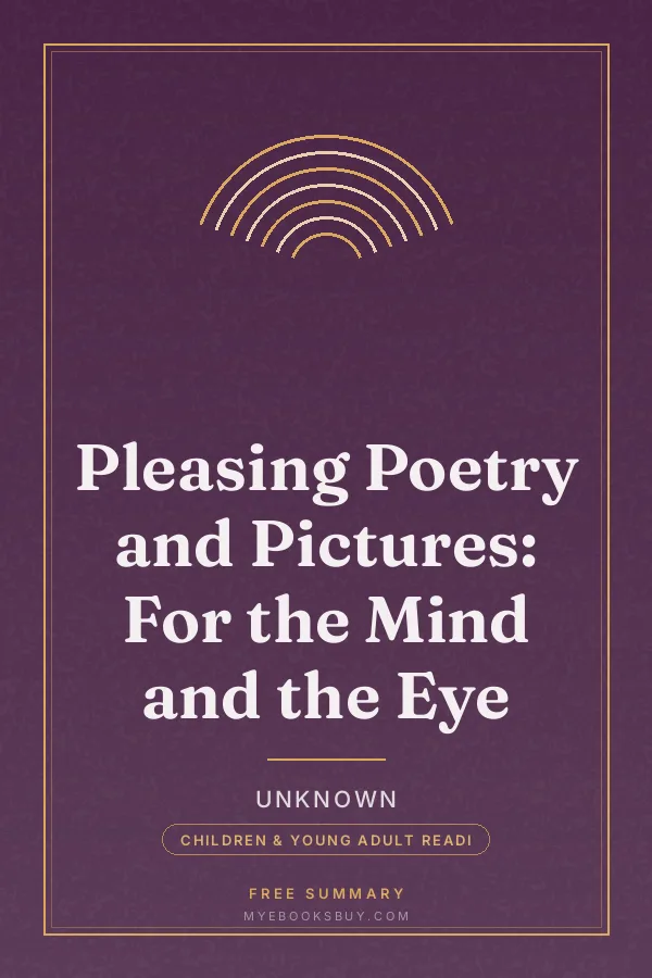 Cover of Pleasing Poetry and Pictures: For the Mind and the Eye