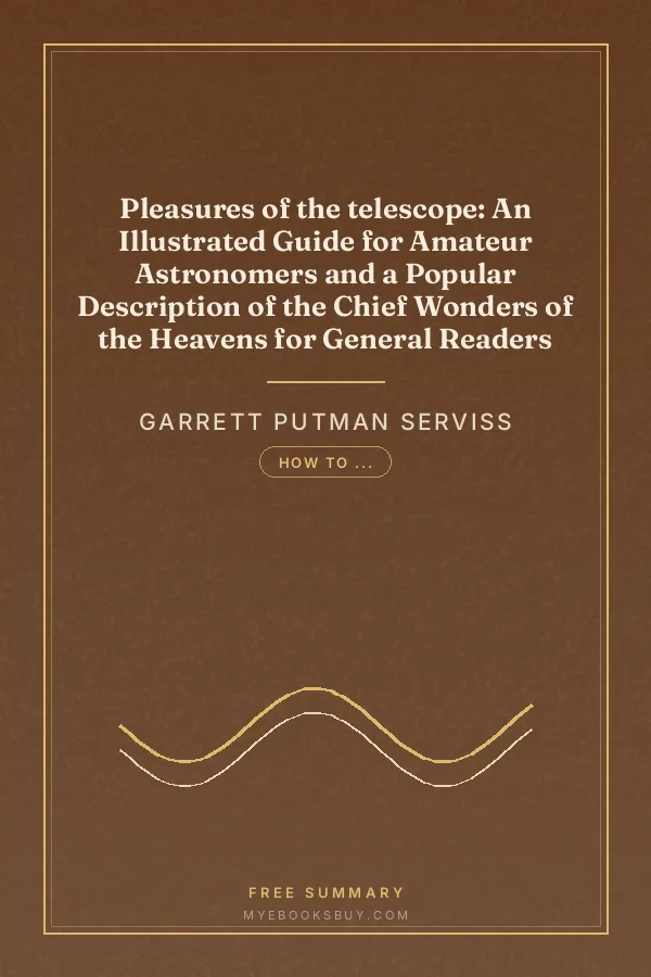 Cover of Pleasures of the telescope: An Illustrated Guide for Amateur Astronomers and a Popular Description of the Chief Wonders of the Heavens for General Readers