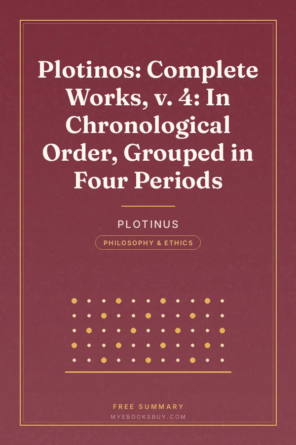 Cover of Plotinos: Complete Works, v. 4: In Chronological Order, Grouped in Four Periods