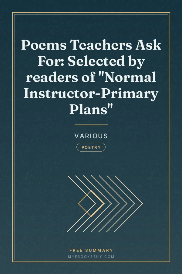 Cover of Poems Teachers Ask For: Selected by readers of "Normal Instructor-Primary Plans"