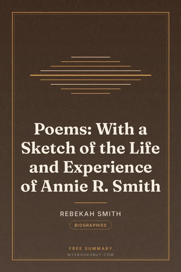 Cover of Poems: With a Sketch of the Life and Experience of Annie R. Smith