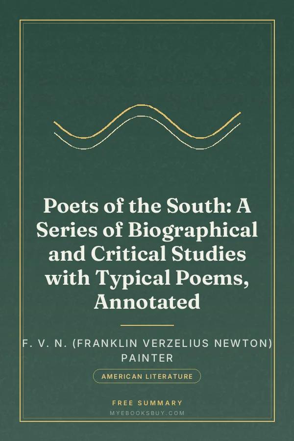 Cover of Poets of the South: A Series of Biographical and Critical Studies with Typical Poems, Annotated