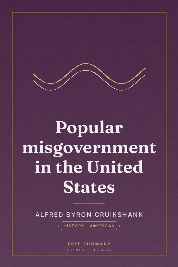 Cover of Popular misgovernment in the United States
