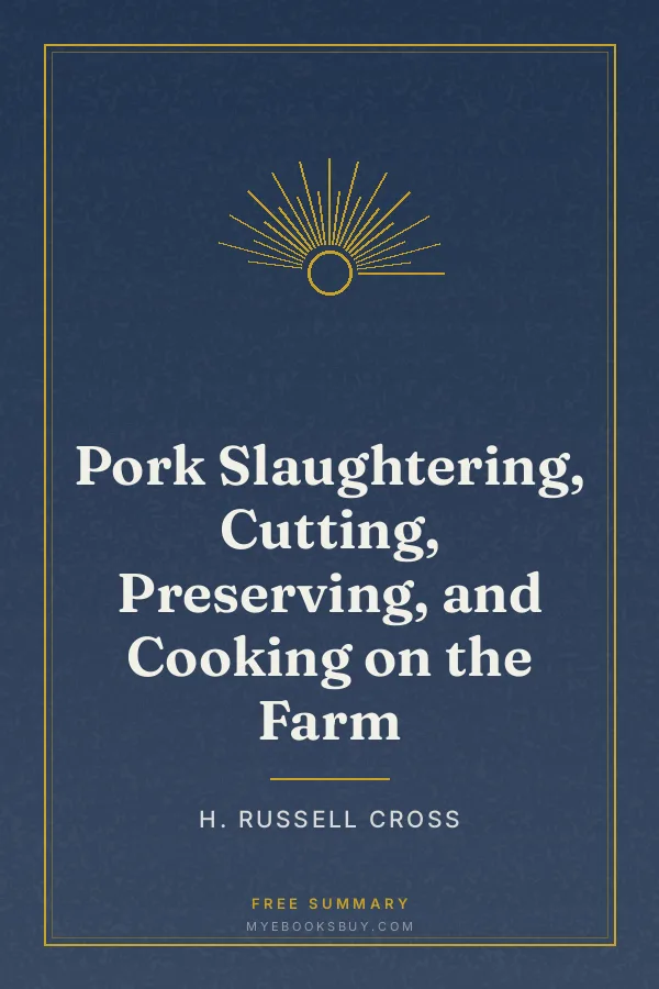 Cover of Pork Slaughtering, Cutting, Preserving, and Cooking on the Farm