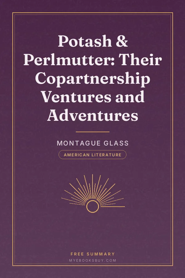 Cover of Potash & Perlmutter: Their Copartnership Ventures and Adventures