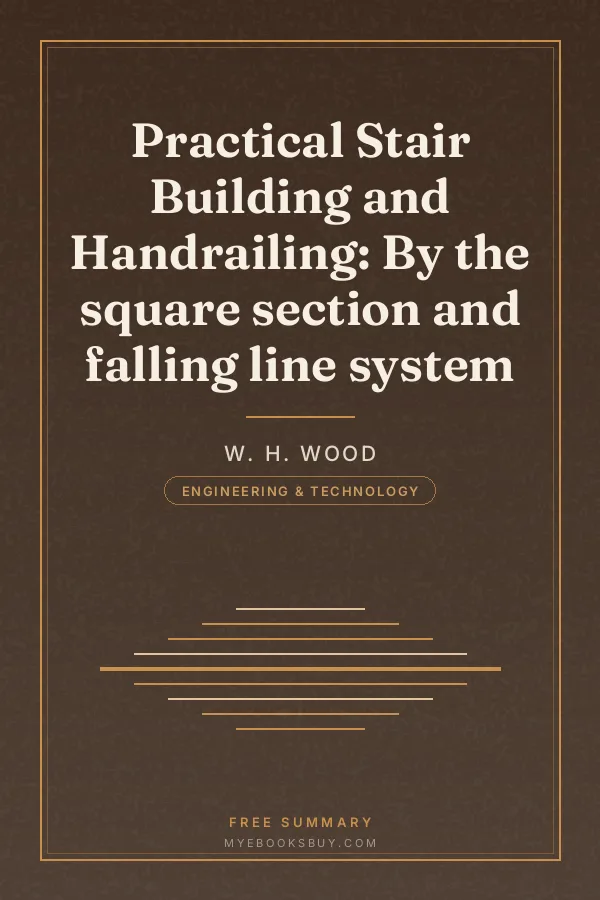 Cover of Practical Stair Building and Handrailing: By the square section and falling line system