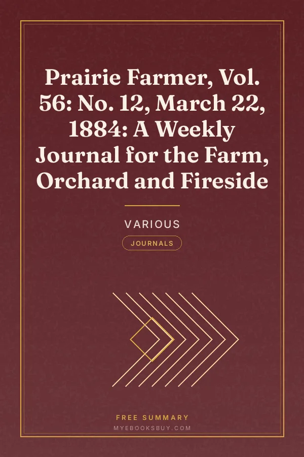 Cover of Prairie Farmer, Vol. 56: No. 12, March 22, 1884: A Weekly Journal for the Farm, Orchard and Fireside