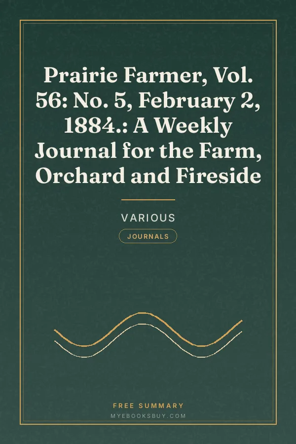 Cover of Prairie Farmer, Vol. 56: No. 5, February 2, 1884.: A Weekly Journal for the Farm, Orchard and Fireside