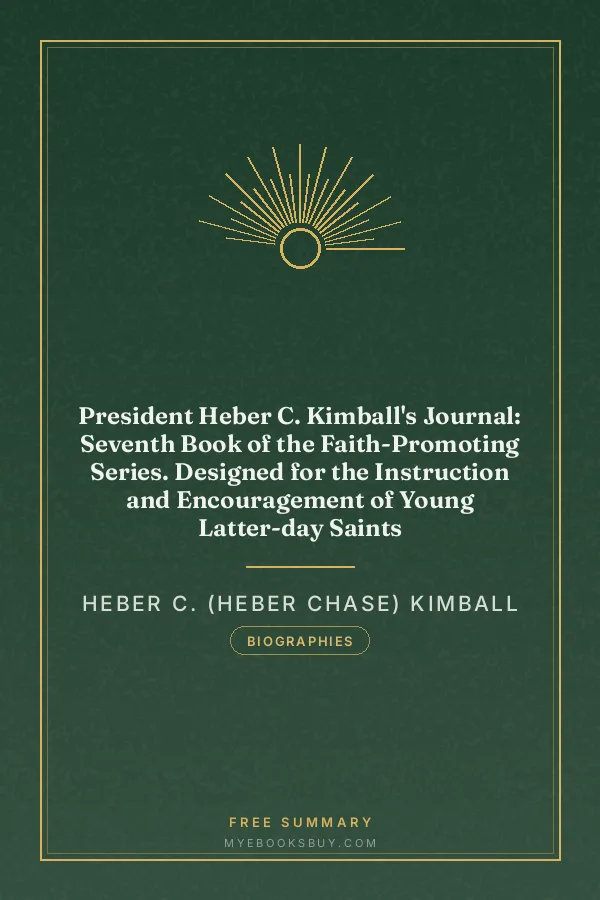 Cover of President Heber C. Kimball's Journal: Seventh Book of the Faith-Promoting Series. Designed for the Instruction and Encouragement of Young Latter-day Saints