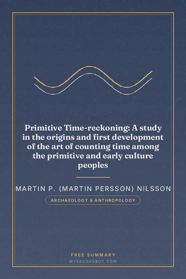Cover of Primitive Time-reckoning: A study in the origins and first development of the art of counting time among the primitive and early culture peoples