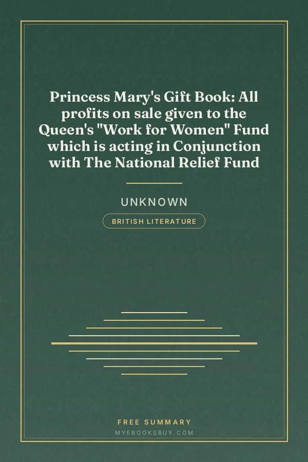 Cover of Princess Mary's Gift Book: All profits on sale given to the Queen's "Work for Women" Fund which is acting in Conjunction with The National Relief Fund