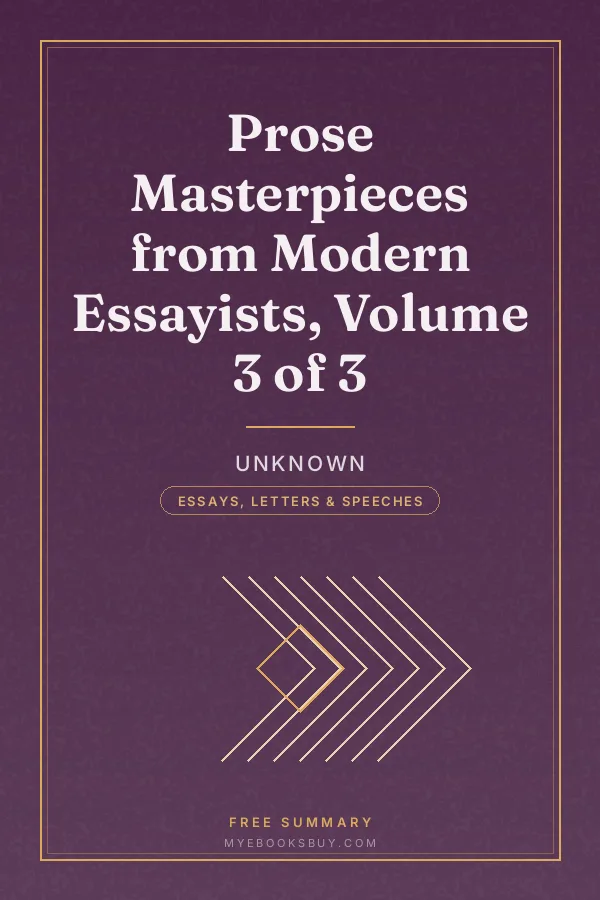 Cover of Prose Masterpieces from Modern Essayists, Volume 3 of 3