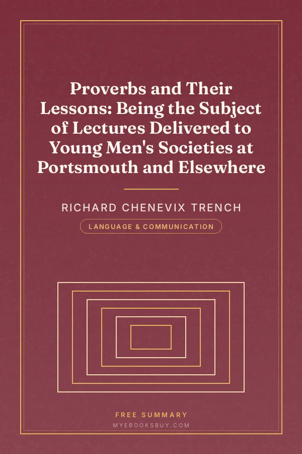 Cover of Proverbs and Their Lessons: Being the Subject of Lectures Delivered to Young Men's Societies at Portsmouth and Elsewhere