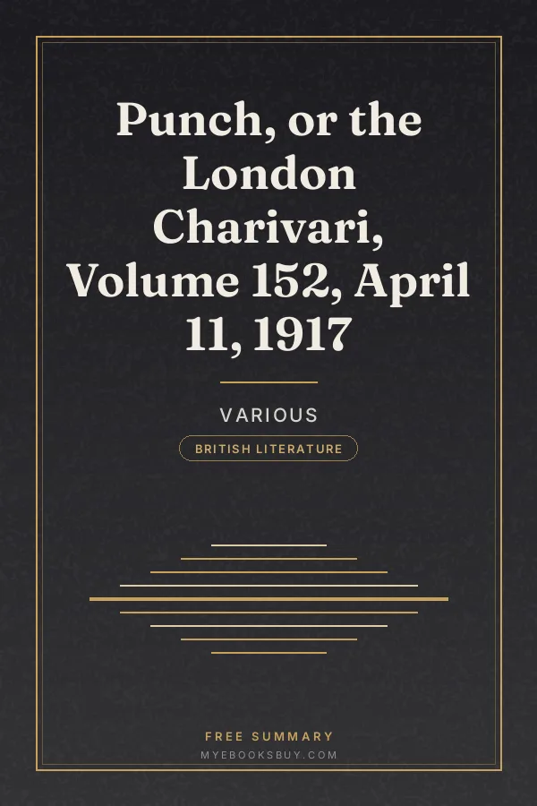 Cover of Punch, or the London Charivari, Volume 152, April 11, 1917