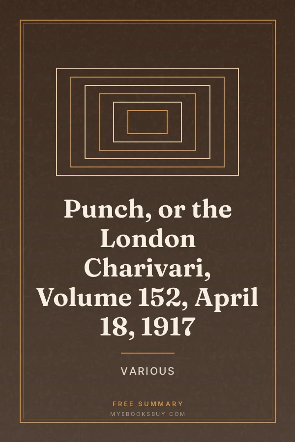 Cover of Punch, or the London Charivari, Volume 152, April 18, 1917
