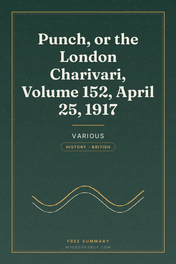 Cover of Punch, or the London Charivari, Volume 152, April 25, 1917