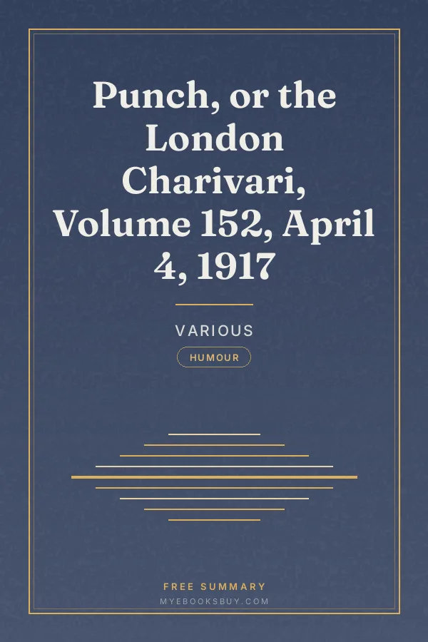 Cover of Punch, or the London Charivari, Volume 152, April 4, 1917
