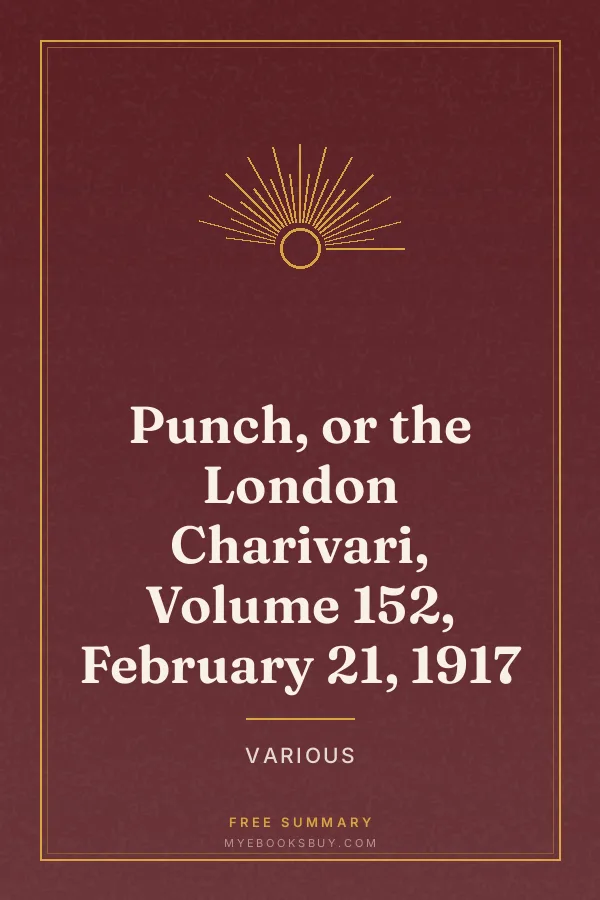 Cover of Punch, or the London Charivari, Volume 152, February 21, 1917