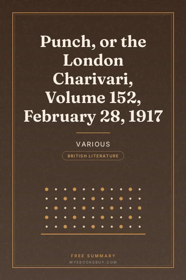 Cover of Punch, or the London Charivari, Volume 152, February 28, 1917