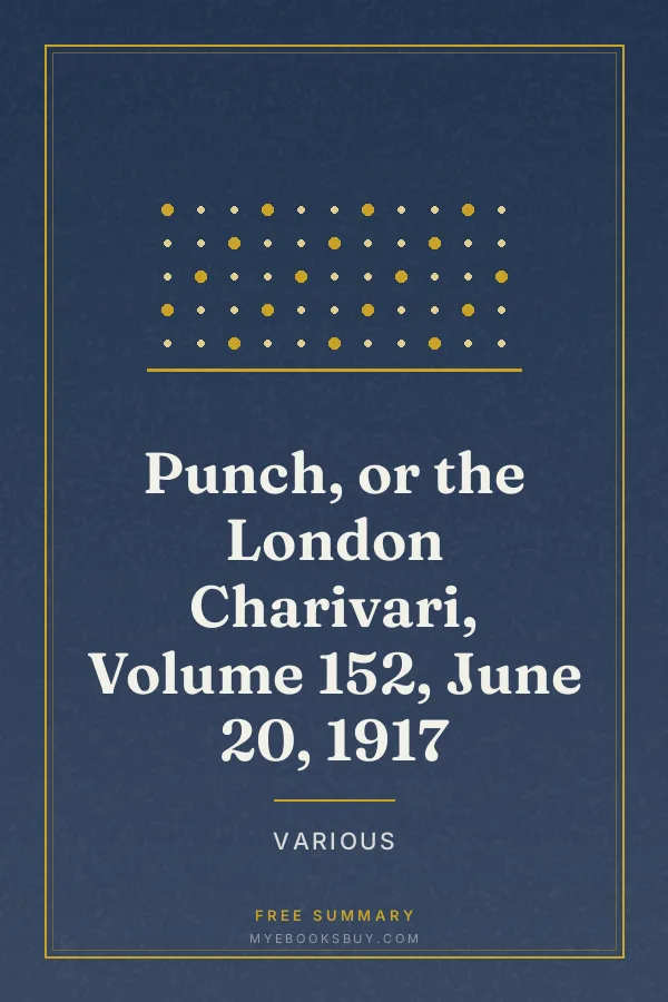 Cover of Punch, or the London Charivari, Volume 152, June 20, 1917