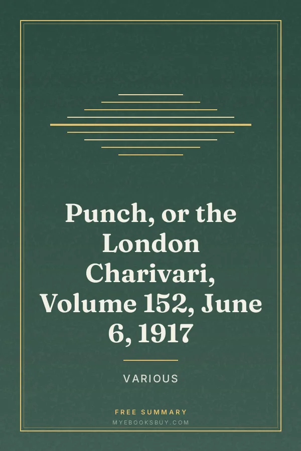 Cover of Punch, or the London Charivari, Volume 152, June 6, 1917