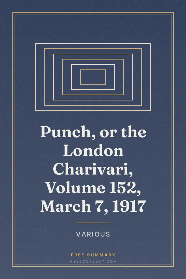 Cover of Punch, or the London Charivari, Volume 152, March 7, 1917