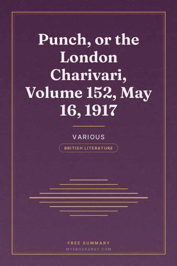Cover of Punch, or the London Charivari, Volume 152, May 16, 1917