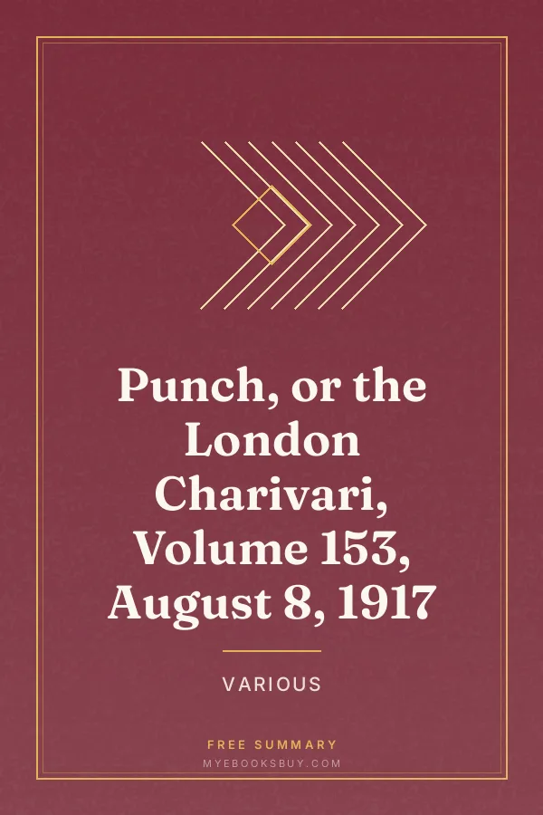 Cover of Punch, or the London Charivari, Volume 153, August 8, 1917