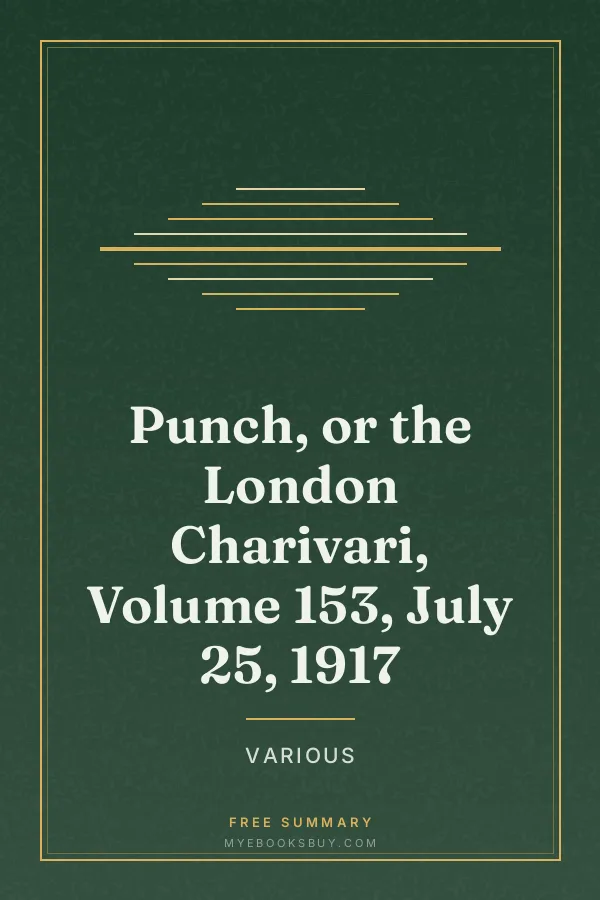 Cover of Punch, or the London Charivari, Volume 153, July 25, 1917