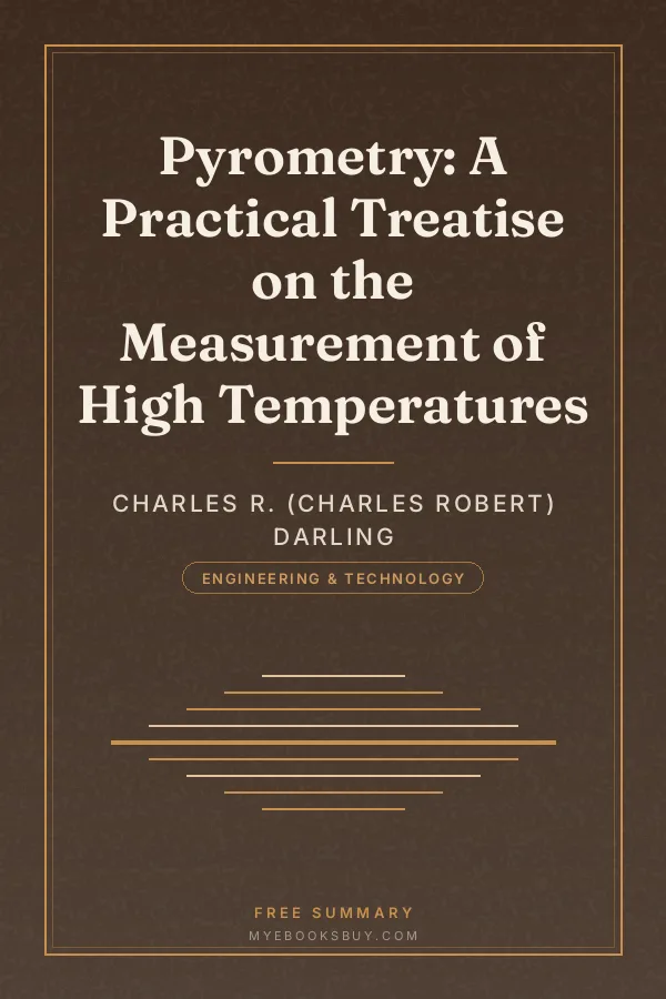 Cover of Pyrometry: A Practical Treatise on the Measurement of High Temperatures