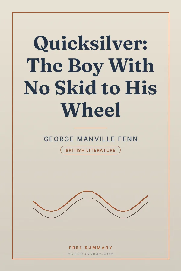 Cover of Quicksilver: The Boy With No Skid to His Wheel