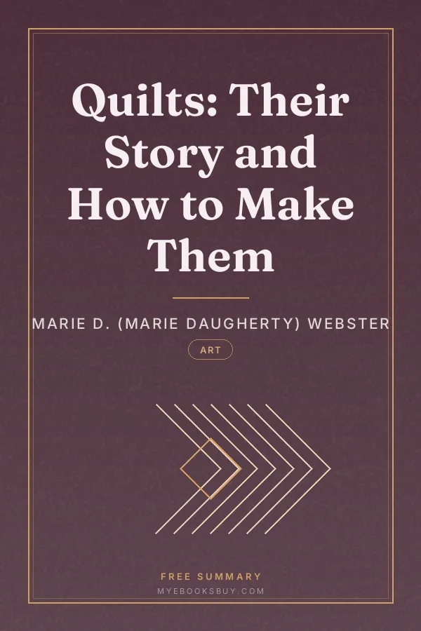 Cover of Quilts: Their Story and How to Make Them