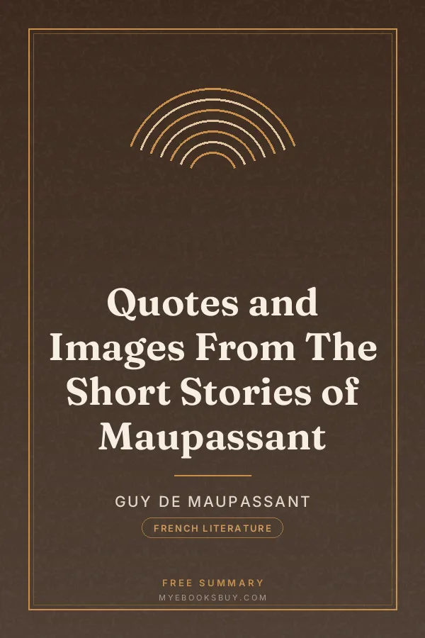 Cover of Quotes and Images From The Short Stories of Maupassant