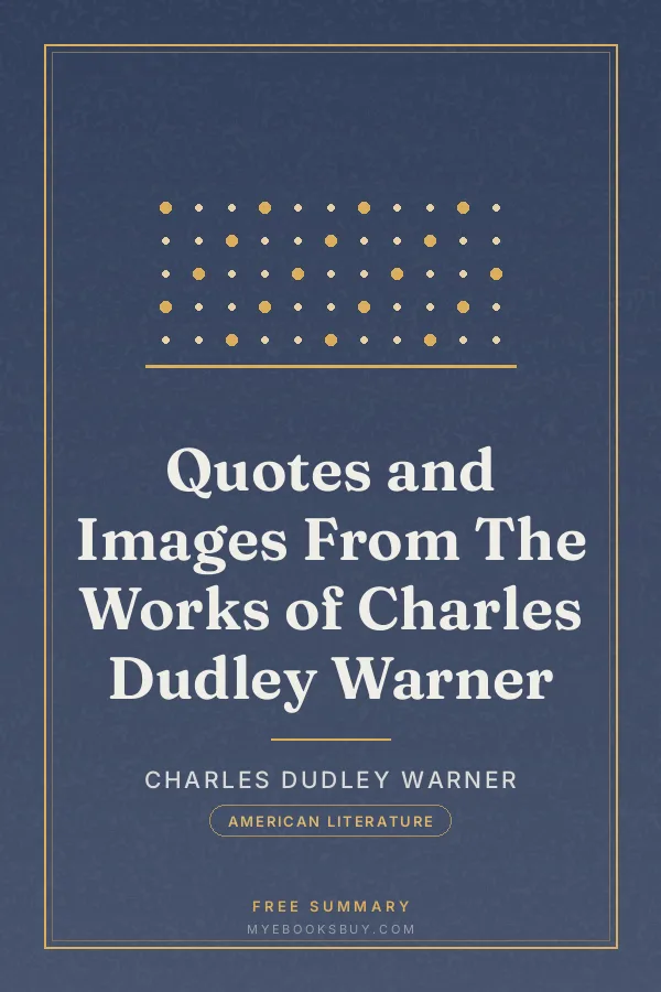 Cover of Quotes and Images From The Works of Charles Dudley Warner