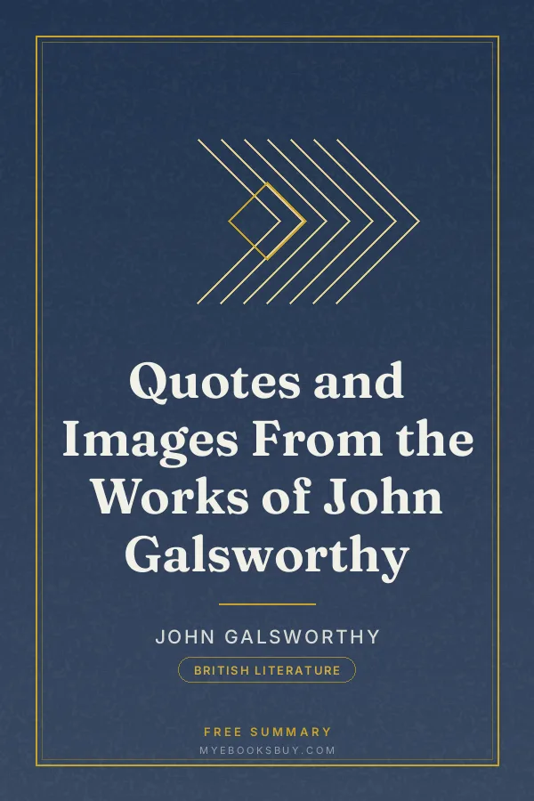 Cover of Quotes and Images From the Works of John Galsworthy