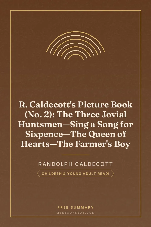 Cover of R. Caldecott's Picture Book (No. 2): The Three Jovial Huntsmen—Sing a Song for Sixpence—The Queen of Hearts—The Farmer's Boy