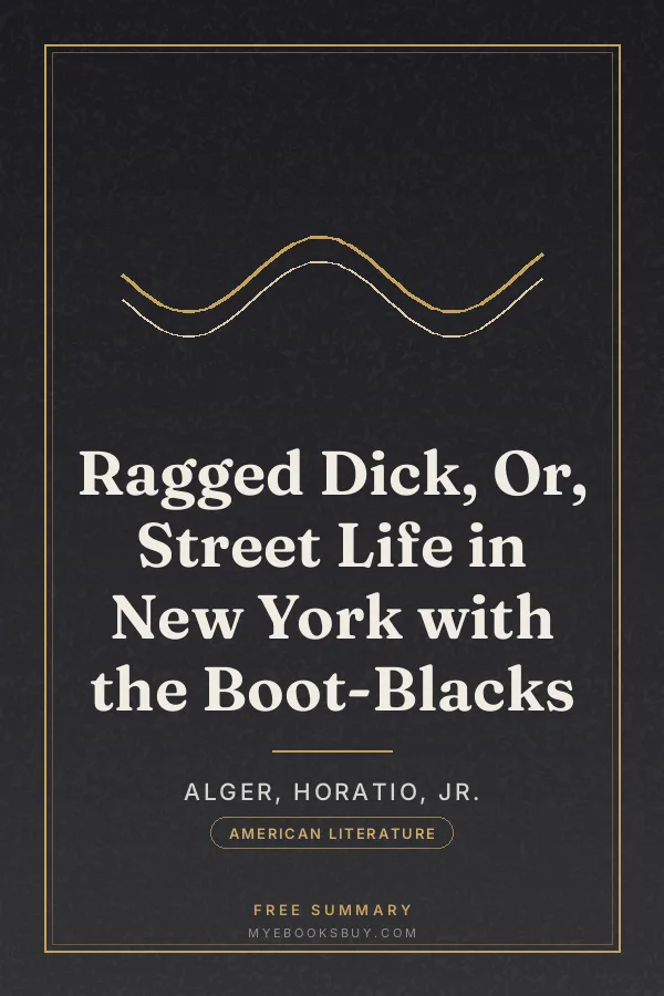 Cover of Ragged Dick, Or, Street Life in New York with the Boot-Blacks
