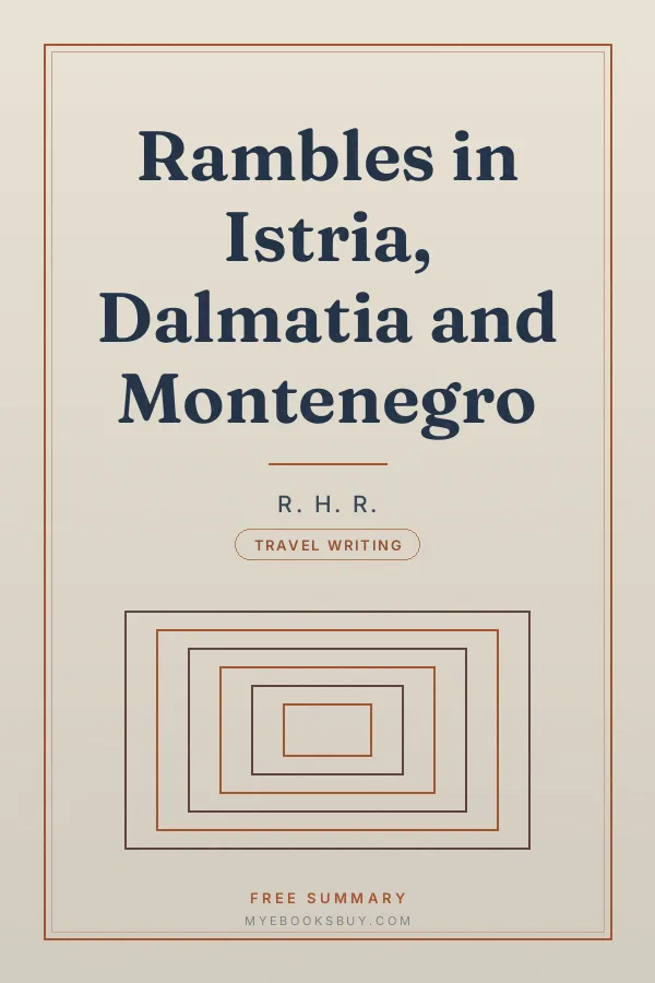 Cover of Rambles in Istria, Dalmatia and Montenegro