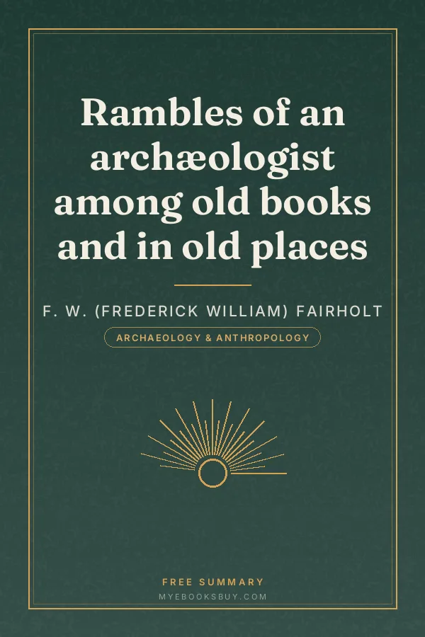 Cover of Rambles of an archæologist among old books and in old places