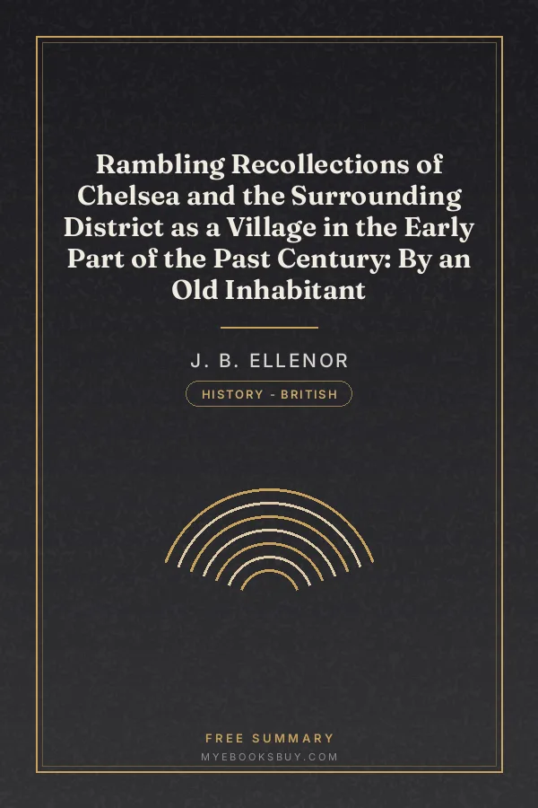 Cover of Rambling Recollections of Chelsea and the Surrounding District as a Village in the Early Part of the Past Century: By an Old Inhabitant