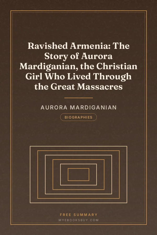 Cover of Ravished Armenia: The Story of Aurora Mardiganian, the Christian Girl Who Lived Through the Great Massacres