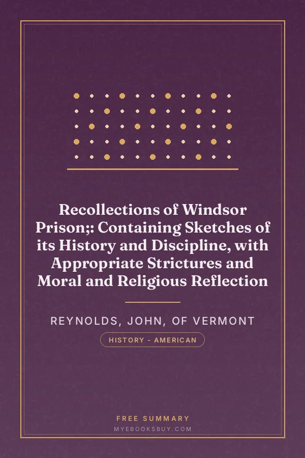 Cover of Recollections of Windsor Prison;: Containing Sketches of its History and Discipline, with Appropriate Strictures and Moral and Religious Reflection