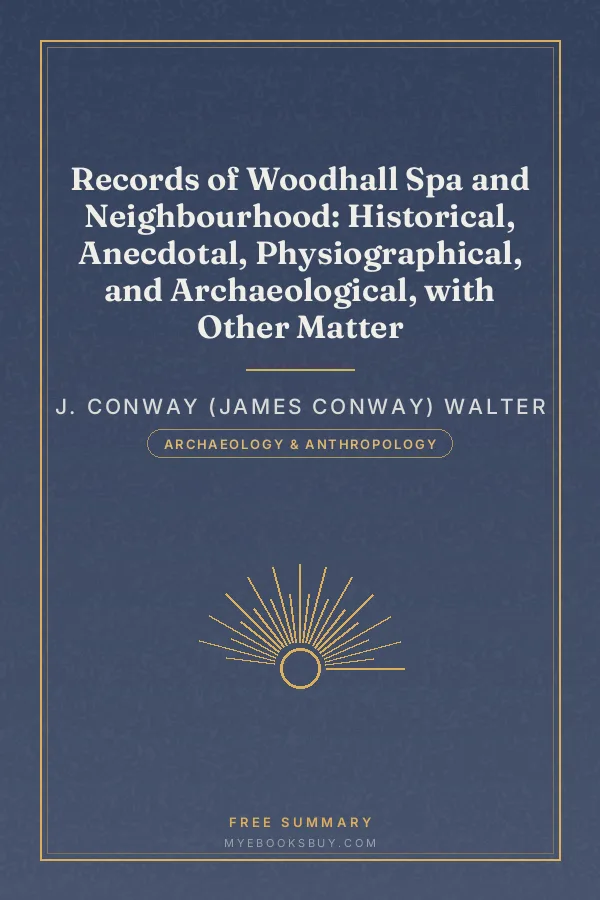 Cover of Records of Woodhall Spa and Neighbourhood: Historical, Anecdotal, Physiographical, and Archaeological, with Other Matter