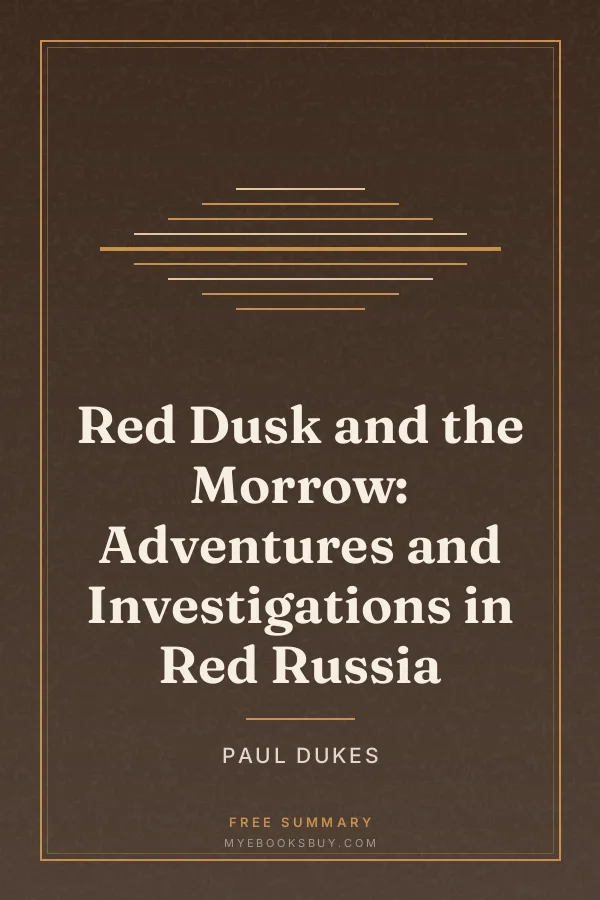 Cover of Red Dusk and the Morrow: Adventures and Investigations in Red Russia
