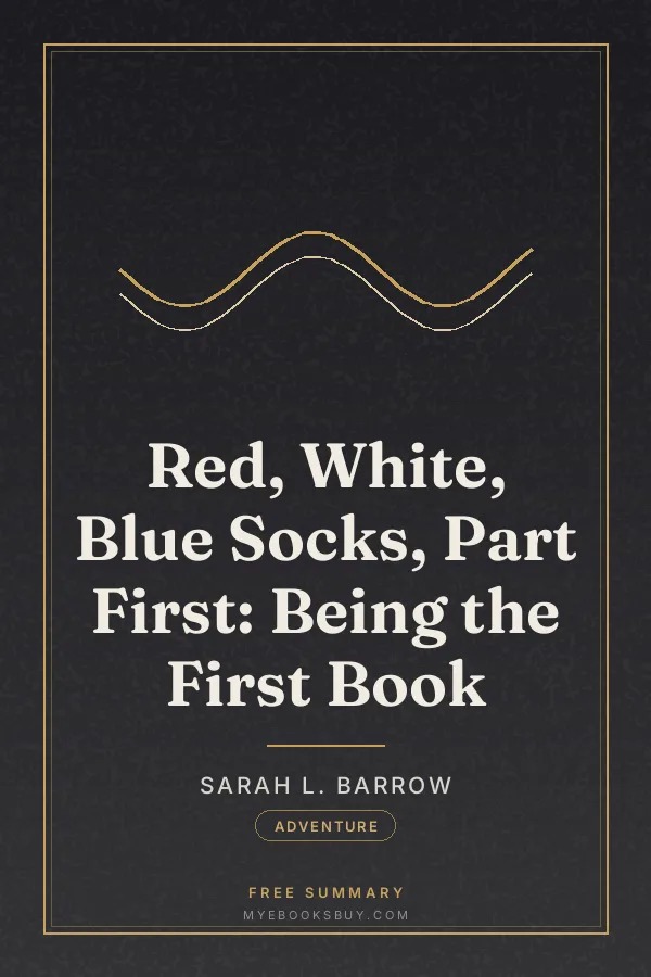 Cover of Red, White, Blue Socks, Part First: Being the First Book