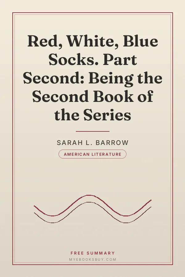 Cover of Red, White, Blue Socks. Part Second: Being the Second Book of the Series